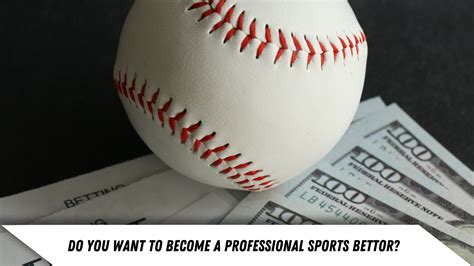 how to be a professional sports bettor|10 Simple Strategies for Becoming a Better Sports Bettor.